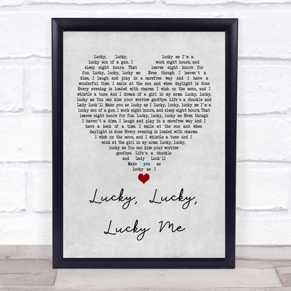 Evelyn Knight Lucky, Lucky, Lucky Me Grey Heart Quote Song Lyric Print