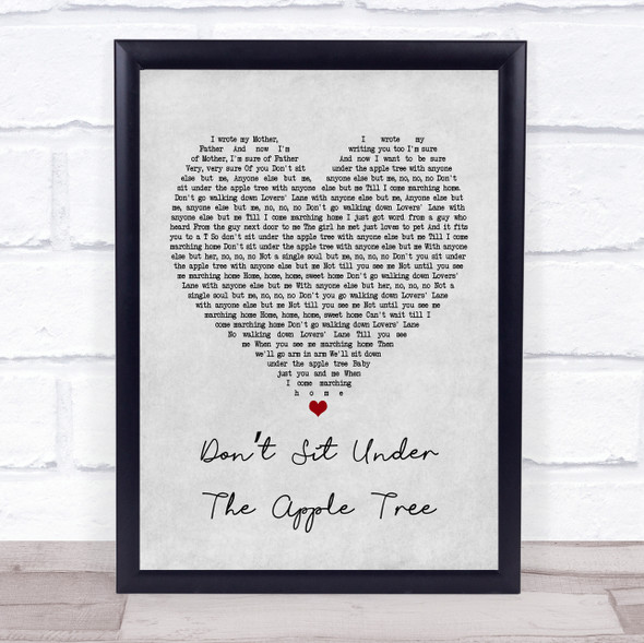 The Andrews Sisters Don't sit under the Apple tree Grey Heart Song Lyric Print