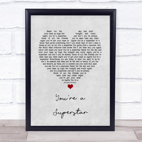 Love Inc You're a Superstar Grey Heart Song Lyric Print