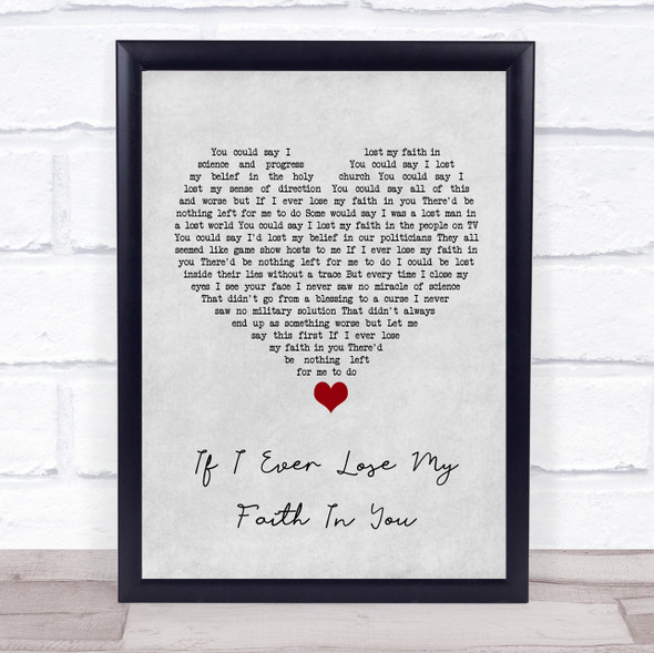 Sting If I Ever Lose My Faith In You Grey Heart Song Lyric Print