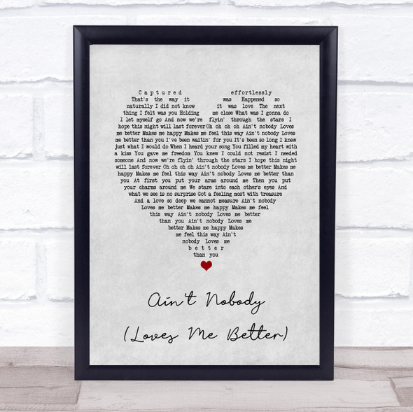 Felix Jaehn Ain't Nobody (Loves Me Better) Grey Heart Song Lyric Print