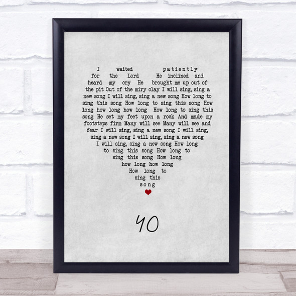 U2 40 Grey Heart Song Lyric Print
