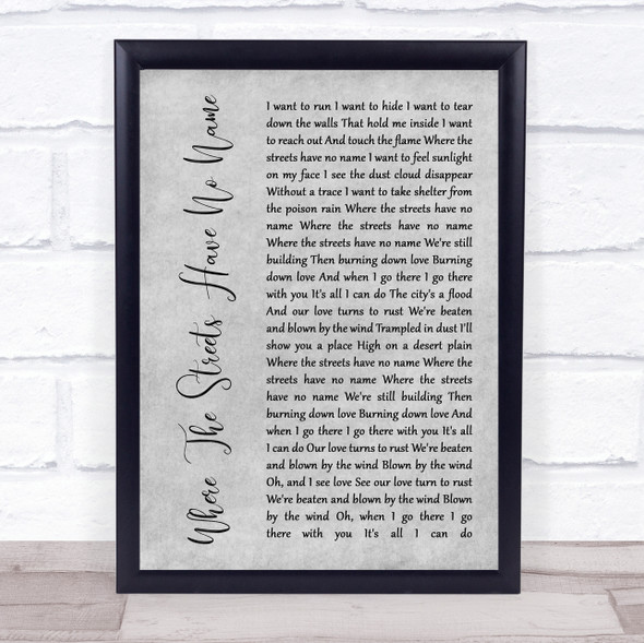 U2 Where The Streets Have No Name Rustic Script Grey Song Lyric Quote Print