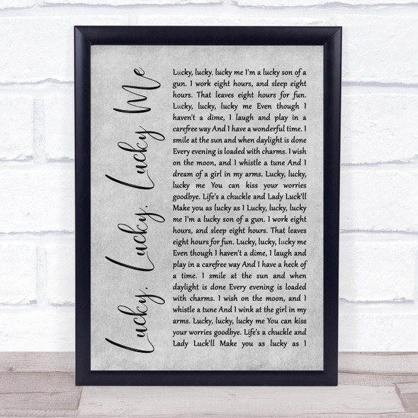 Evelyn Knight Lucky, Lucky, Lucky Me Rustic Script Grey Song Lyric Quote Print
