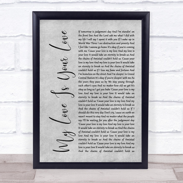 Whitney Houston My Love Is Your Love Rustic Script Grey Song Lyric Quote Print