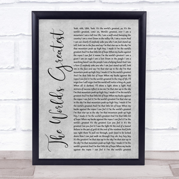 R Kelly The World's Greatest Rustic Script Grey Song Lyric Quote Print