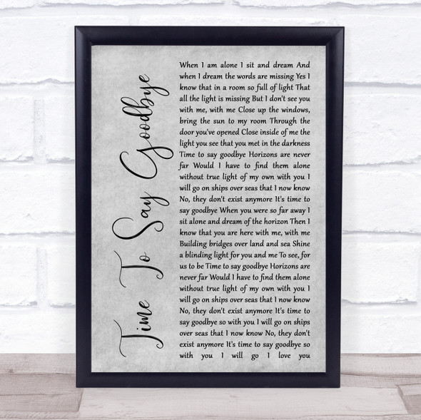 Sarah Brightman Time To Say Goodbye Rustic Script Grey Song Lyric Quote Print