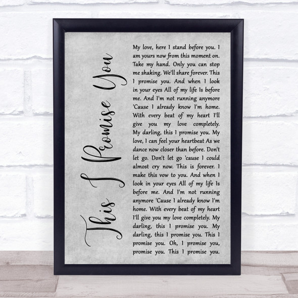 Ronan Keating This I Promise You Rustic Script Grey Song Lyric Quote Print