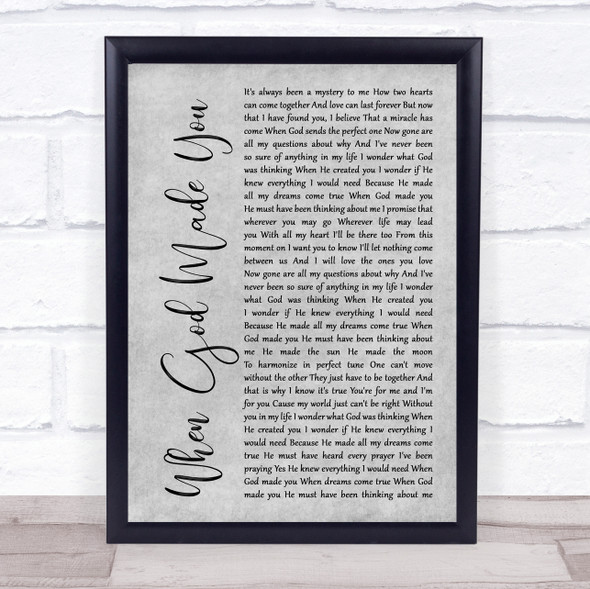 NewGrey Song When God Made You Rustic Script Grey Song Lyric Quote Print