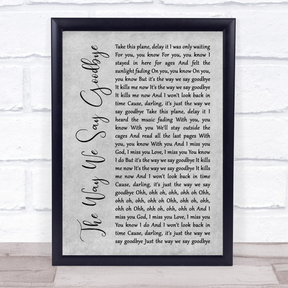 Circa Waves The Way We Say Goodbye Grey Rustic Script Song Lyric Print