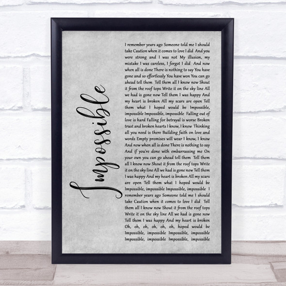 James Arthur Impossible Rustic Script Grey Song Lyric Quote Print