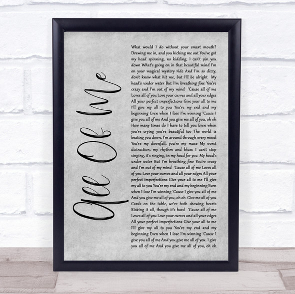 John Legend All Of Me Rustic Script Grey Song Lyric Quote Print