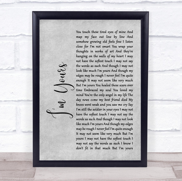 The Script I'm Yours Rustic Script Grey Song Lyric Quote Print