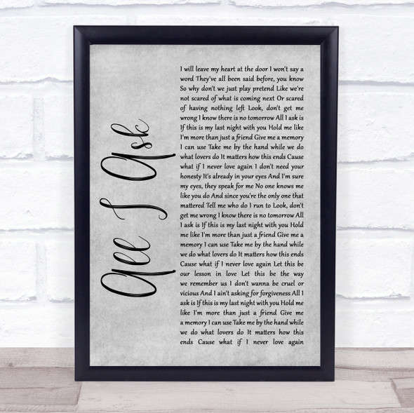 Adele All I Ask Rustic Script Grey Song Lyric Quote Print