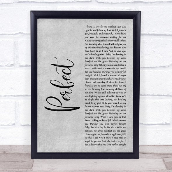 Ed Sheeran Perfect Rustic Script Grey Song Lyric Quote Print