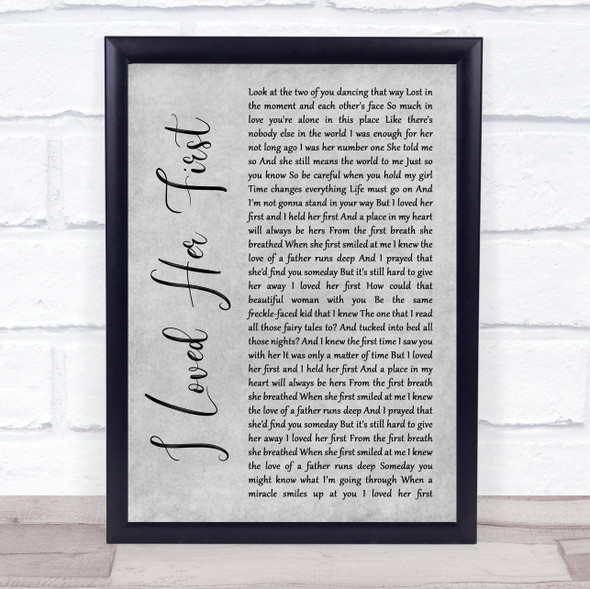 Heartland I Loved Her First Grey Rustic Script Song Lyric Quote Music Print