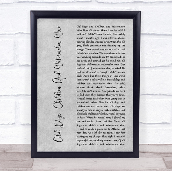 Tom T Hall Old Dogs, Children And Watermelon Wine Grey Rustic Script Song Lyric Wall Art Print