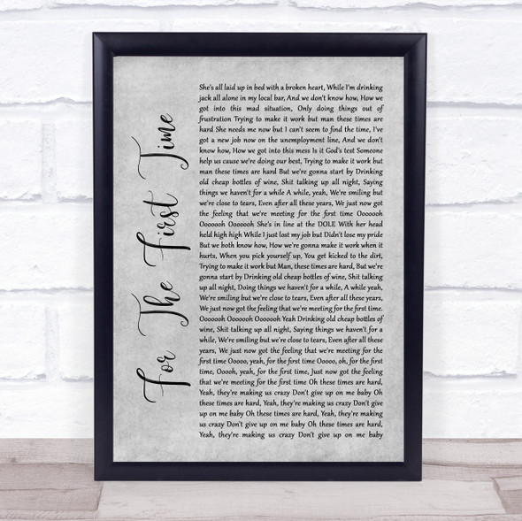 The Script For The First Time Grey Rustic Script Song Lyric Wall Art Print