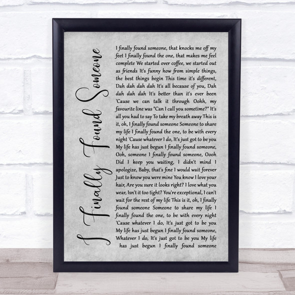 Barbra Streisand ft Bryan Adams I Finally Found Someone Grey Rustic Script Song Lyric Print