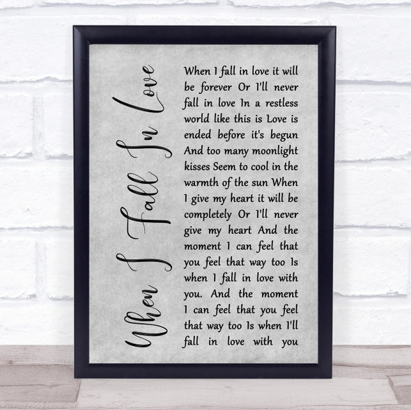 Nat King Cole When I Fall In Love Grey Rustic Script Song Lyric Print