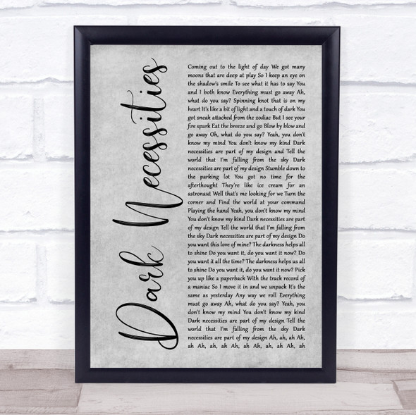 Red Hot Chili Peppers Dark Necessities Grey Rustic Script Song Lyric Print