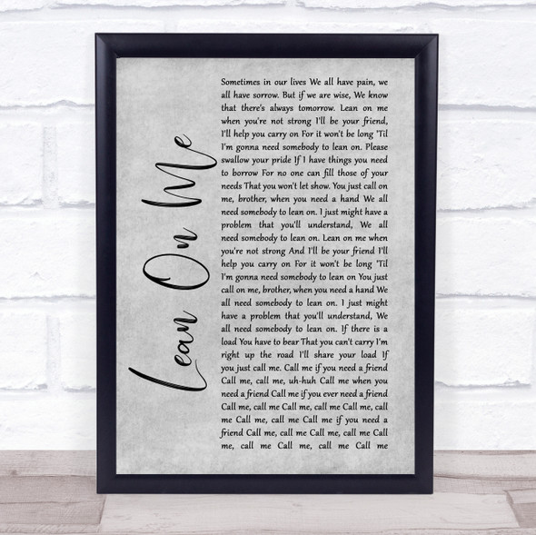 Bill Withers Lean On Me Grey Rustic Script Song Lyric Print