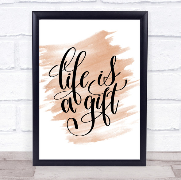 Life Is A Gift Quote Print Watercolour Wall Art
