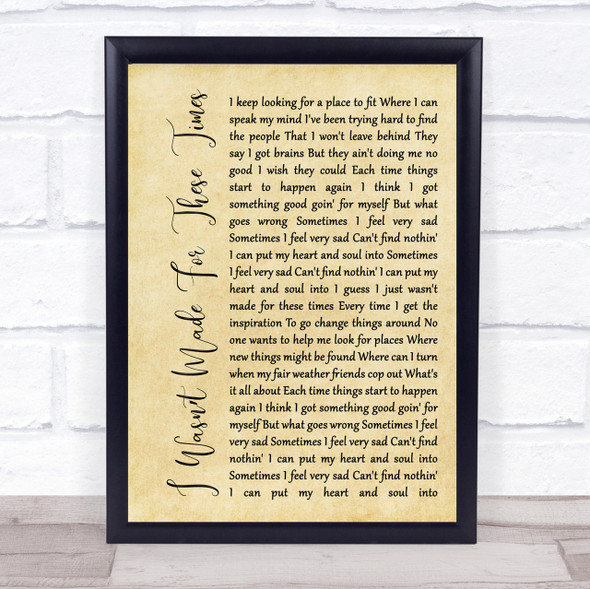 Brian Wilson I Wasn?Æt Made For These Times Rustic Script Song Lyric Quote Print