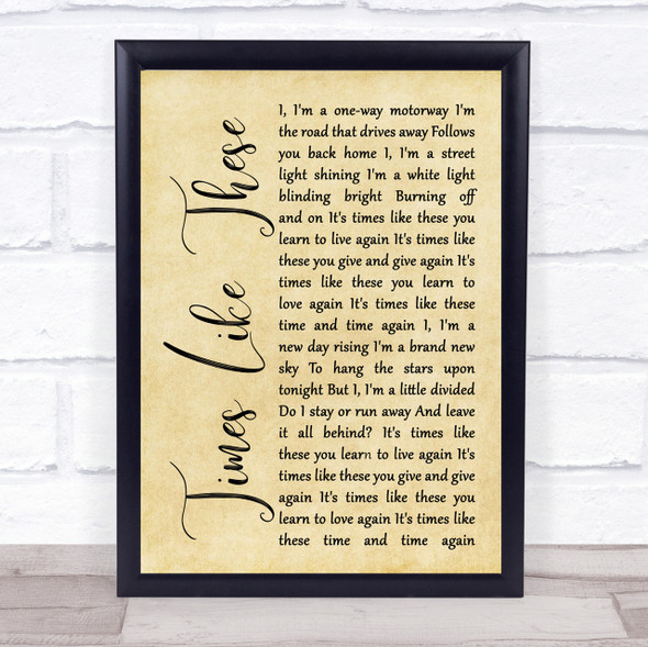 Foo Fighters Times Like These Rustic Script Song Lyric Quote Print
