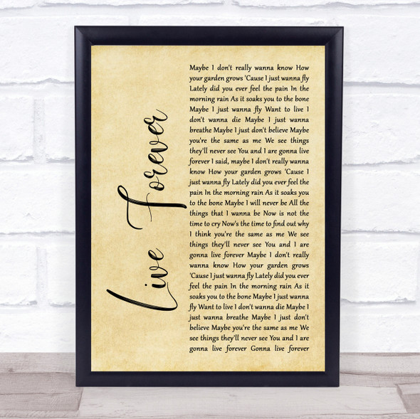 Oasis Live Forever Rustic Script Song Lyric Quote Print