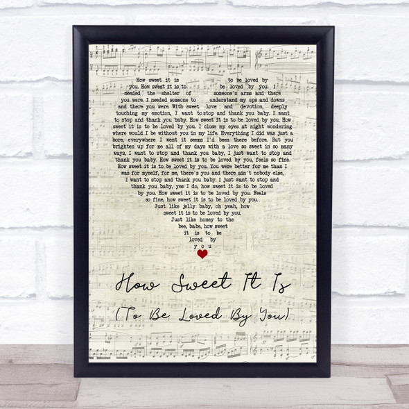 James Taylor How Sweet It Is (To Be Loved By You) Script Heart Song Lyric Wall Art Print