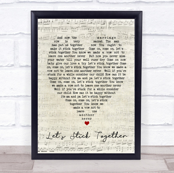 Let's Stick Together Bryan Ferry Script Heart Quote Song Lyric Print