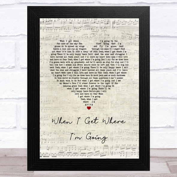 Brad Paisley When I Get Where I'm Going Script Heart Song Lyric Music Art Print