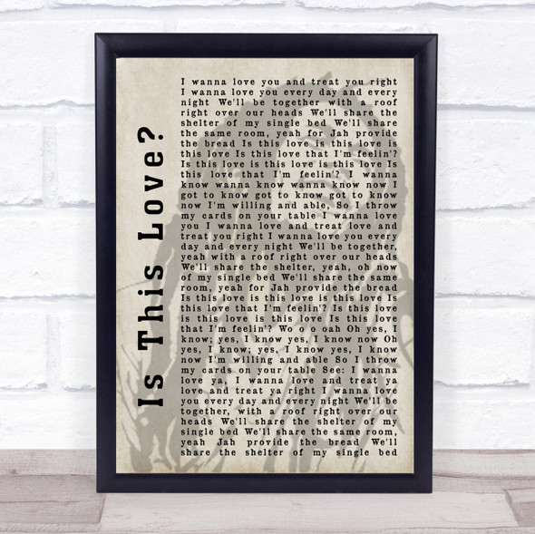 Bob Marley Is This Love Shadow Song Lyric Quote Print