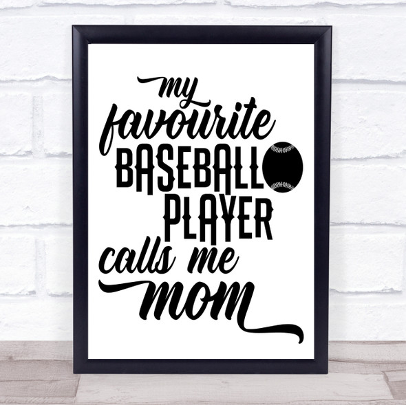 My Favourite Baseball Player Son Calls Me Mom Quote Typogrophy Wall Art Print