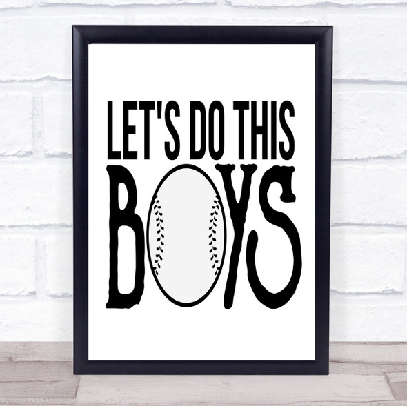 Lets Do This Boys Baseball Quote Typogrophy Wall Art Print