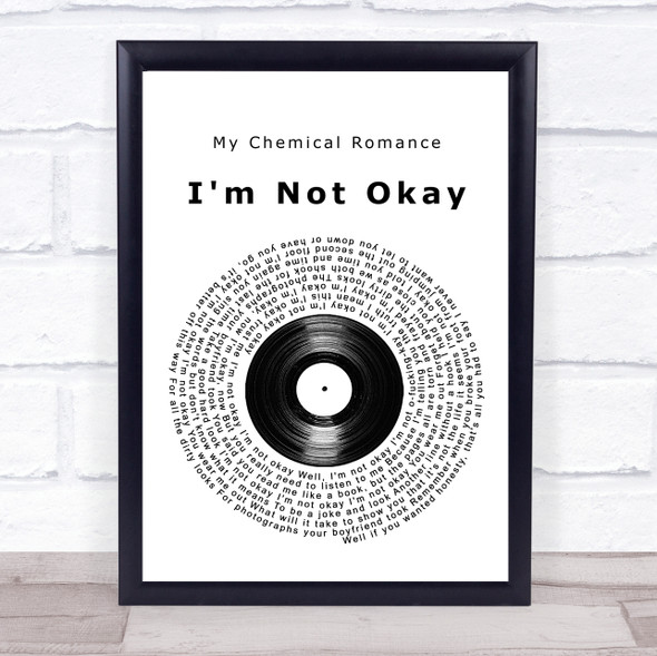 My Chemical Romance I'm Not Okay Vinyl Record Song Lyric Quote Music Print