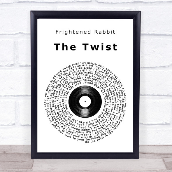 Frightened Rabbit The Twist Vinyl Record Song Lyric Wall Art Print