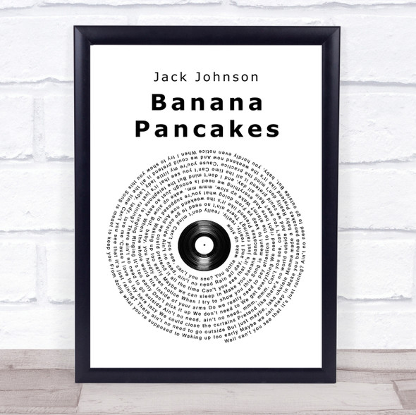 Jack Johnson Banana Pancakes Vinyl Record Song Lyric Quote Print