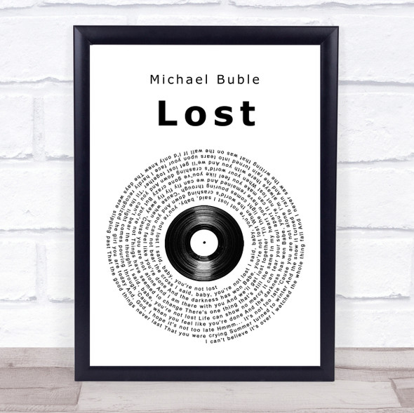 Michael Buble Lost Vinyl Record Song Lyric Quote Print
