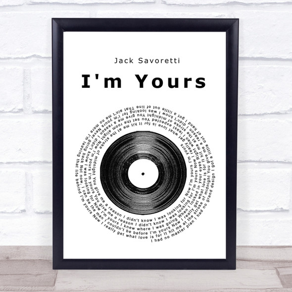 Jack Savoretti I'm Yours Vinyl Record Song Lyric Quote Print