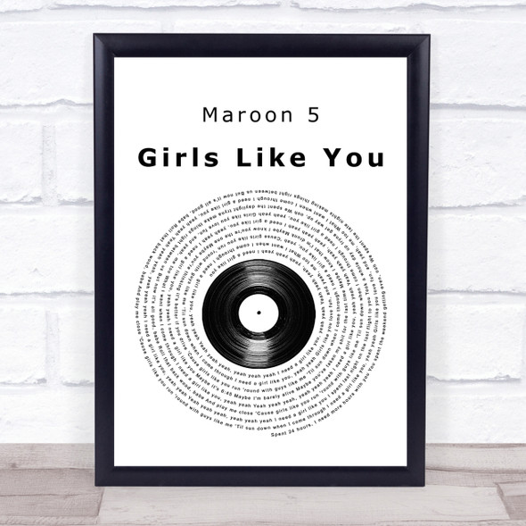 Maroon 5 Girls Like You Vinyl Record Song Lyric Quote Print