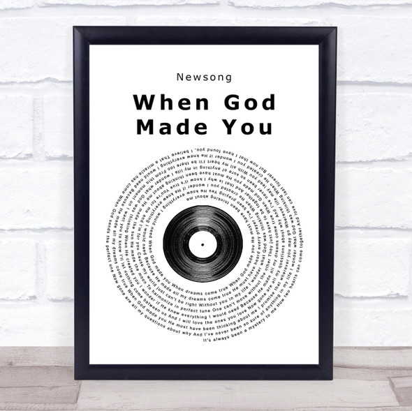 Newsong When God Made You Vinyl Record Song Lyric Quote Print