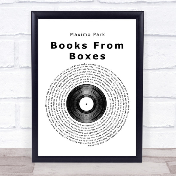 Maximo Park Books From Boxes Vinyl Record Song Lyric Quote Print