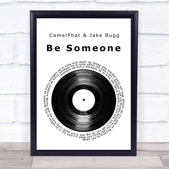 CamelPhat & Jake Bugg Lyrics Be Someone Vinyl Record Song Lyric Print