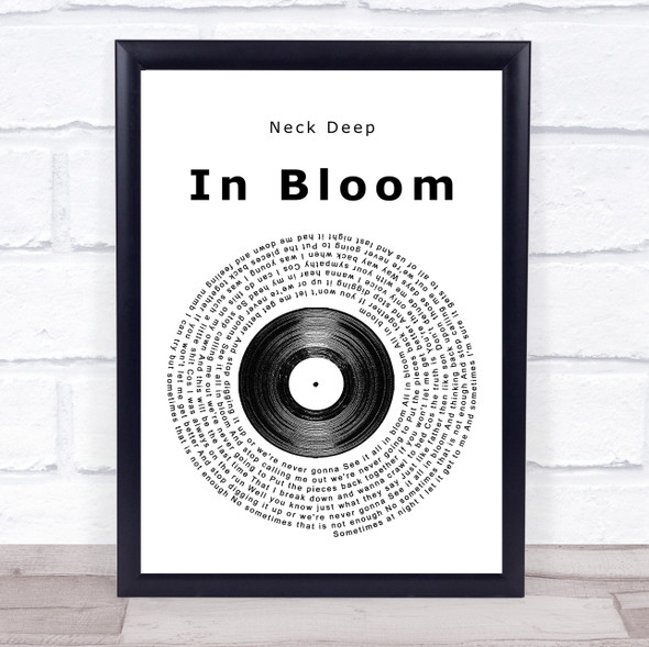 Neck Deep In Bloom Vinyl Record Song Lyric Print