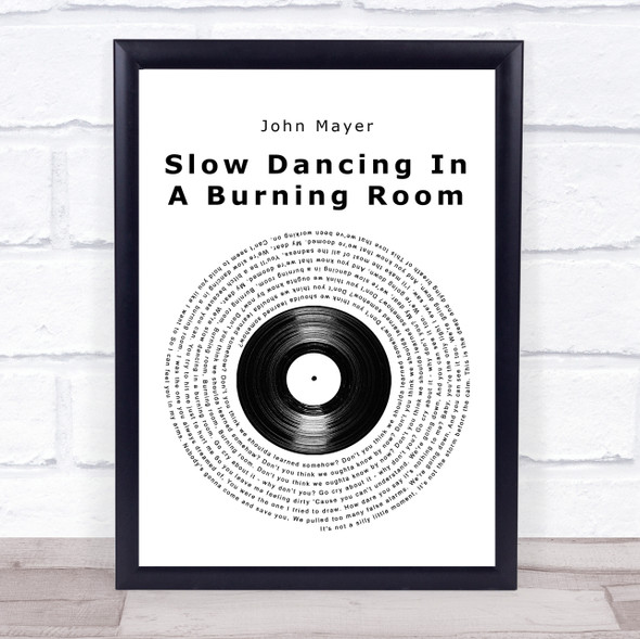 John Mayer Slow Dancing In A Burning Room Vinyl Record Song Lyric Print