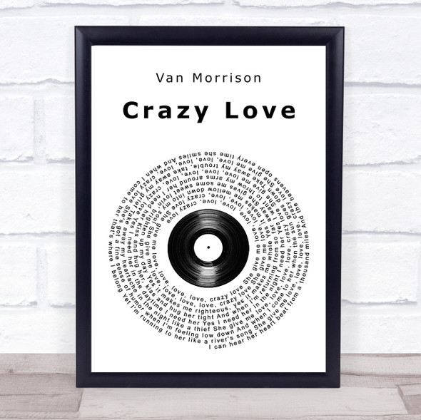Van Morrison Crazy Love Vinyl Record Song Lyric Print