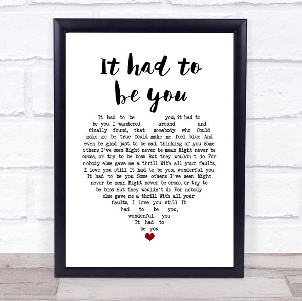 Frank Sinatra It had to be you White Heart Song Lyric Print