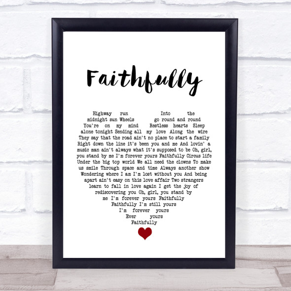 Journey Faithfully White Heart Song Lyric Print